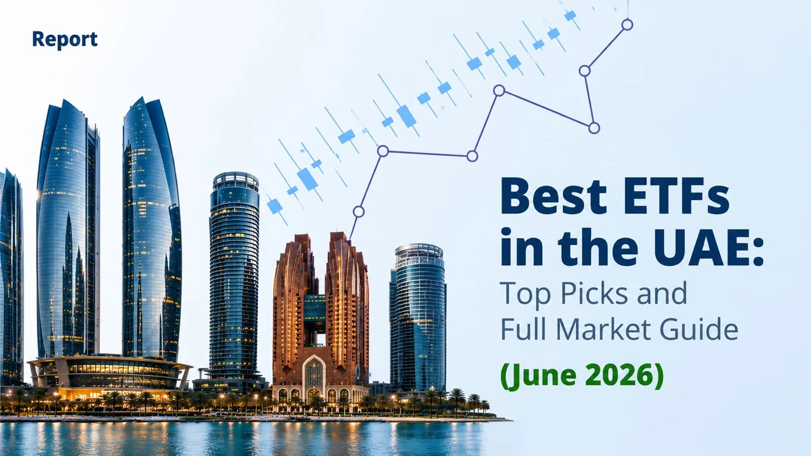Best ETFs in the UAE: Top Picks and Full Market Guide (June 2026)