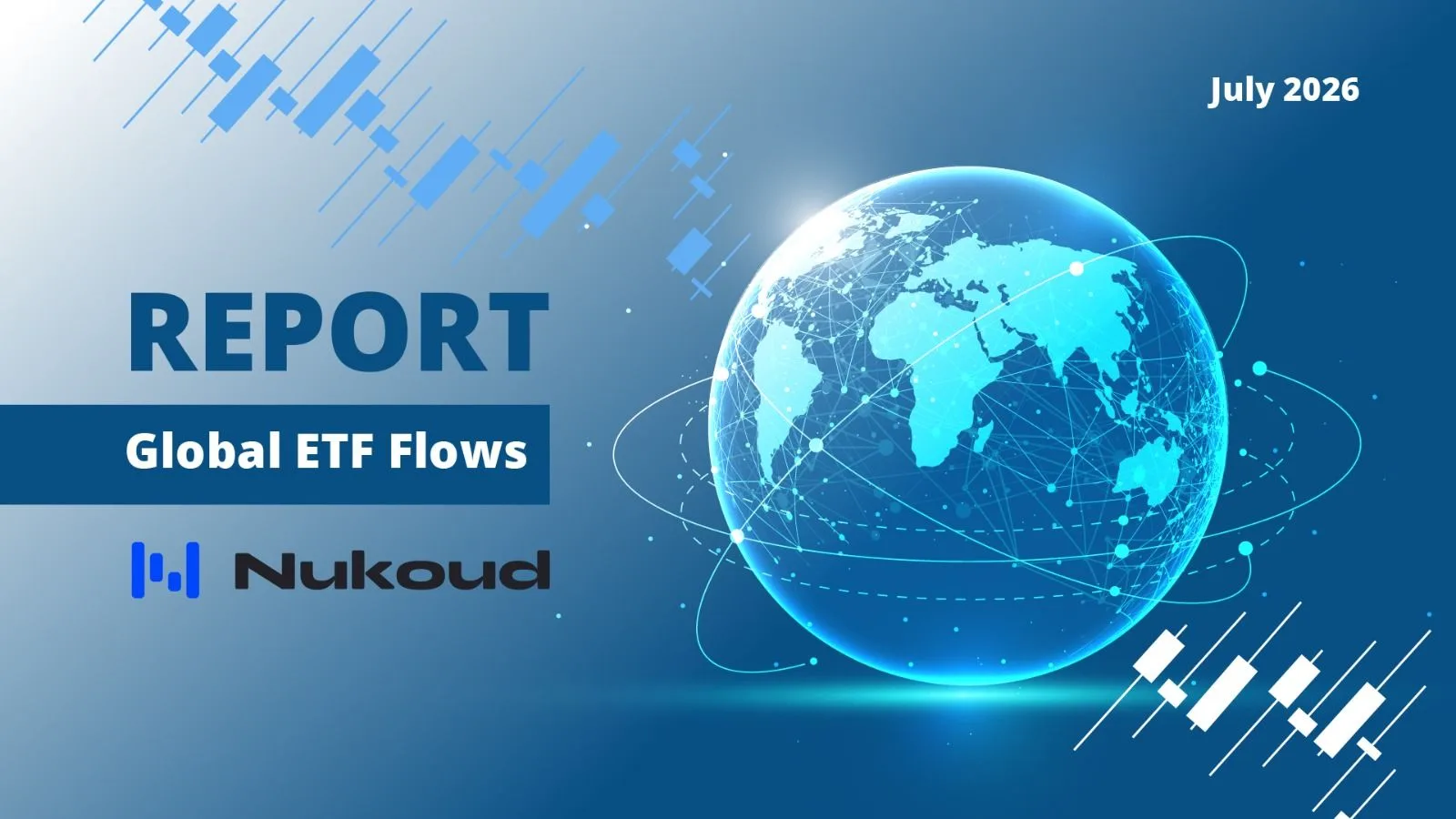 H1 2026 Global ETF Flows Reach Record Highs as Momentum Accelerates