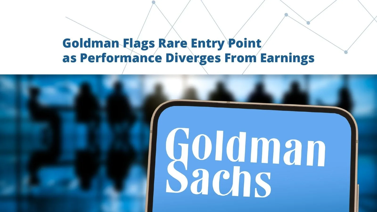 US Tech: Goldman Sees Entry Opportunity as Valuations Compress