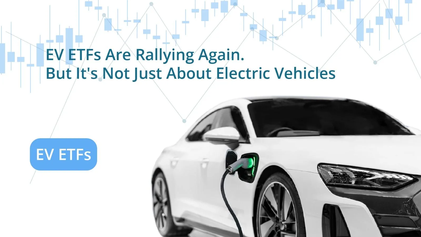 EV ETFs Are Rallying Again. But It's Not Just About Electric Vehicles