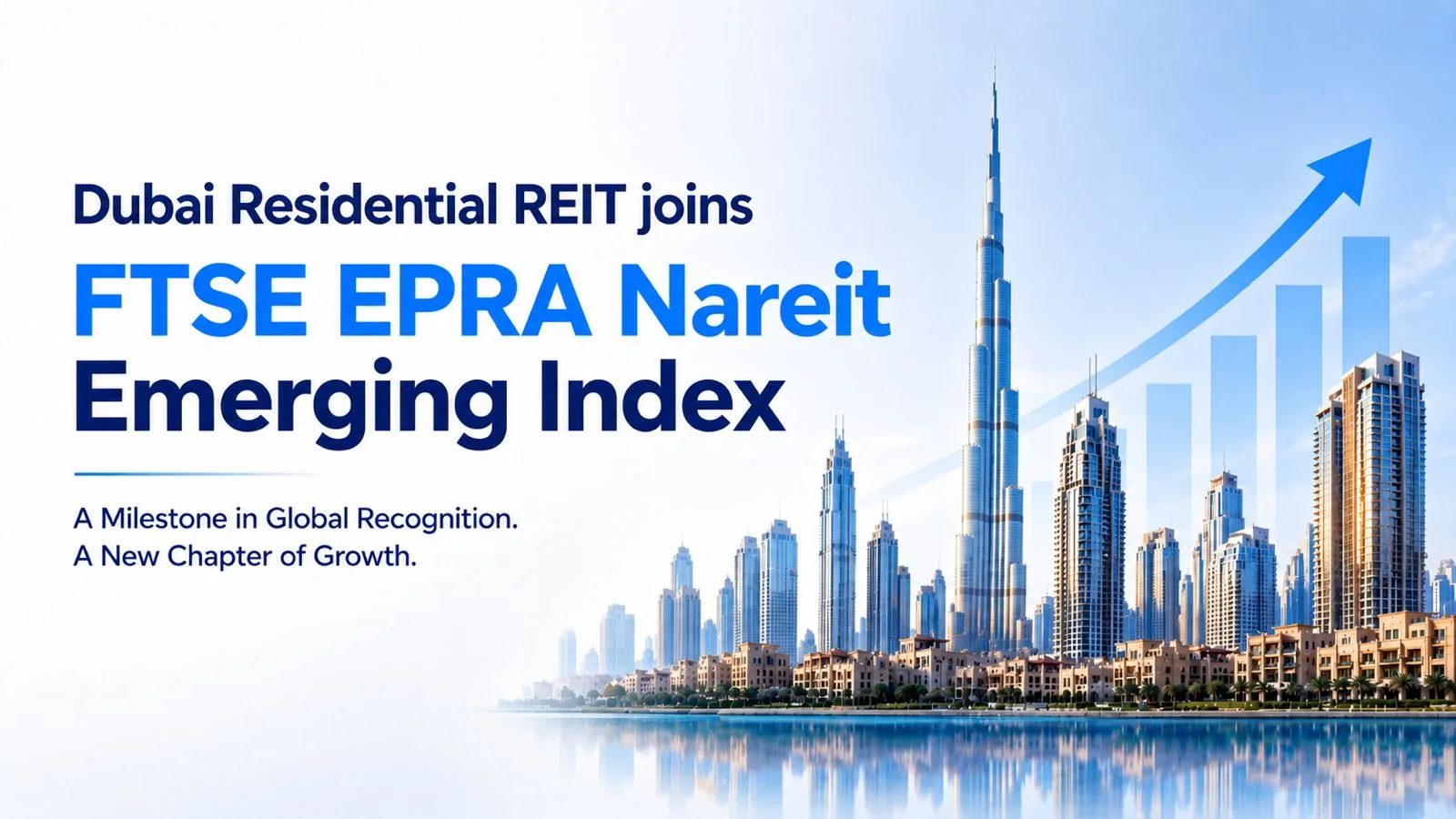 Dubai Residential REIT Joins FTSE EPRA Nareit Emerging Index