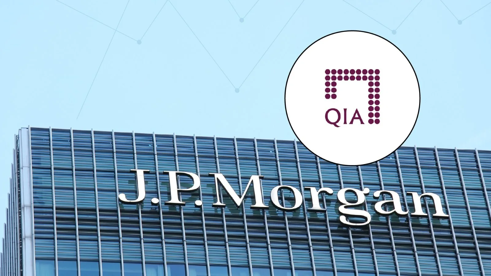 QIA and J.P. Morgan Strike $20 Billion Deal as Qatar Deepens Global Asset-Management Ties