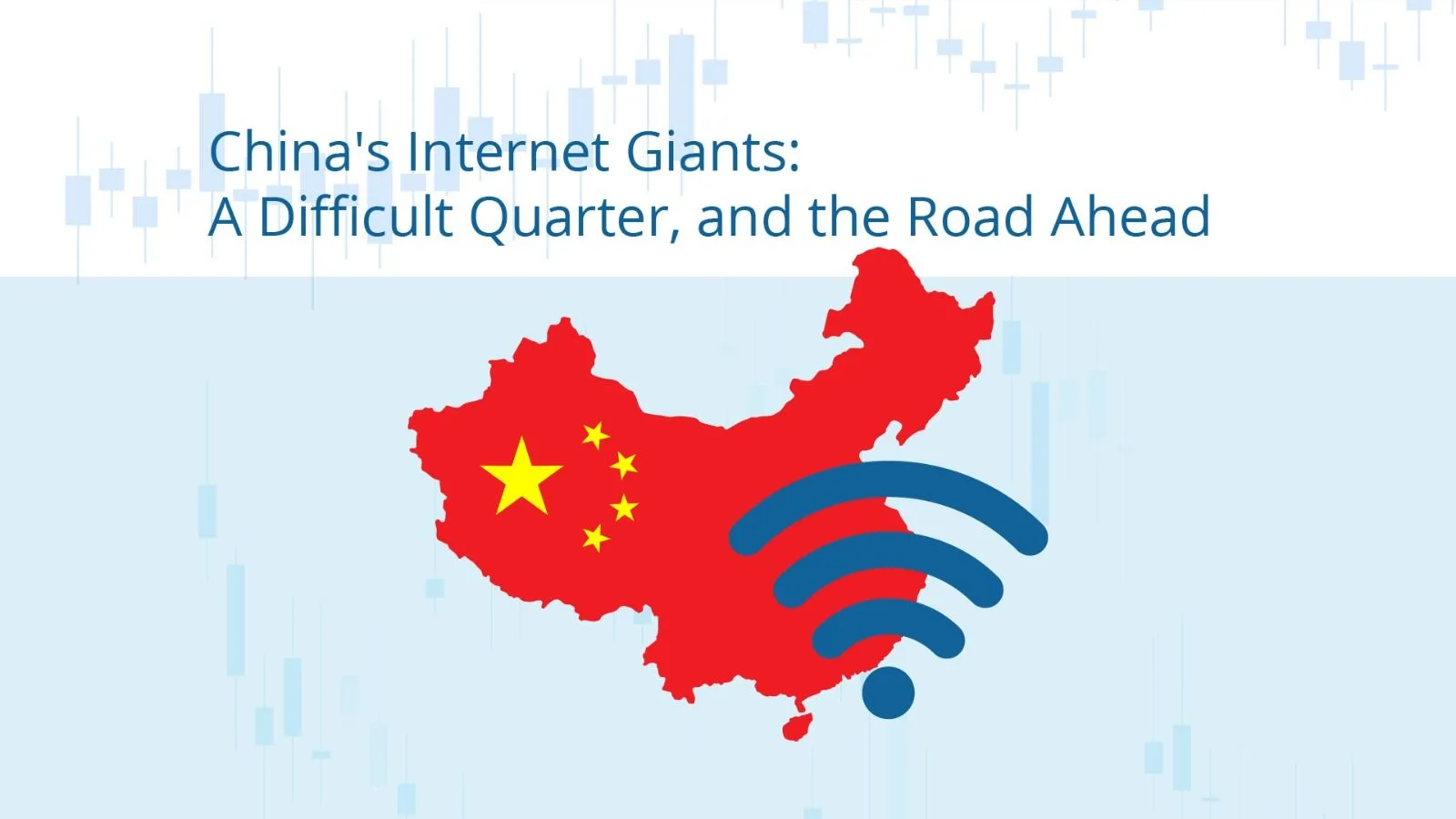 China's Internet Giants: A Difficult Quarter, and the Road Ahead