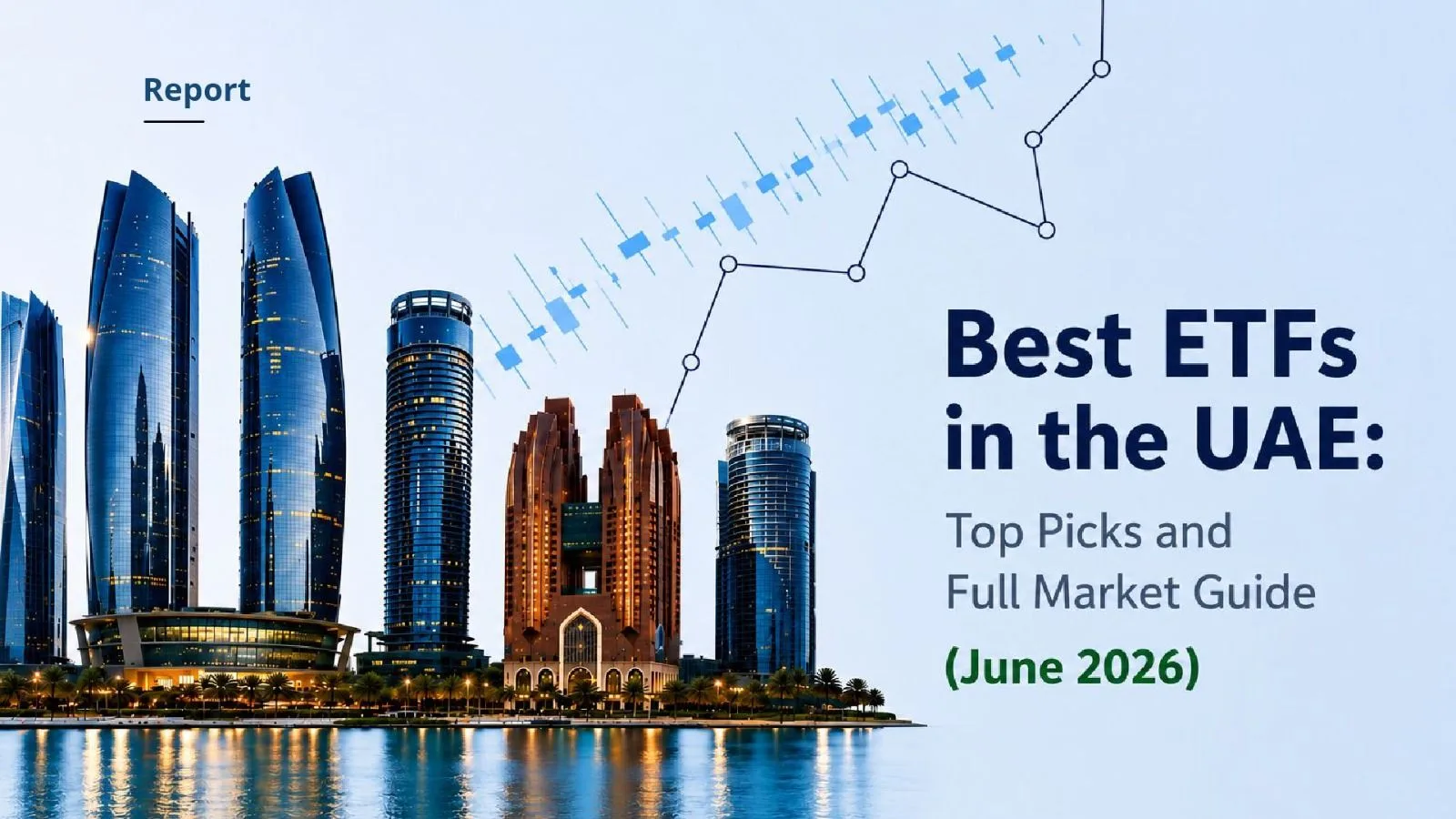 Best ETFs in the UAE: Top Picks and Full Market Guide (June 2026)