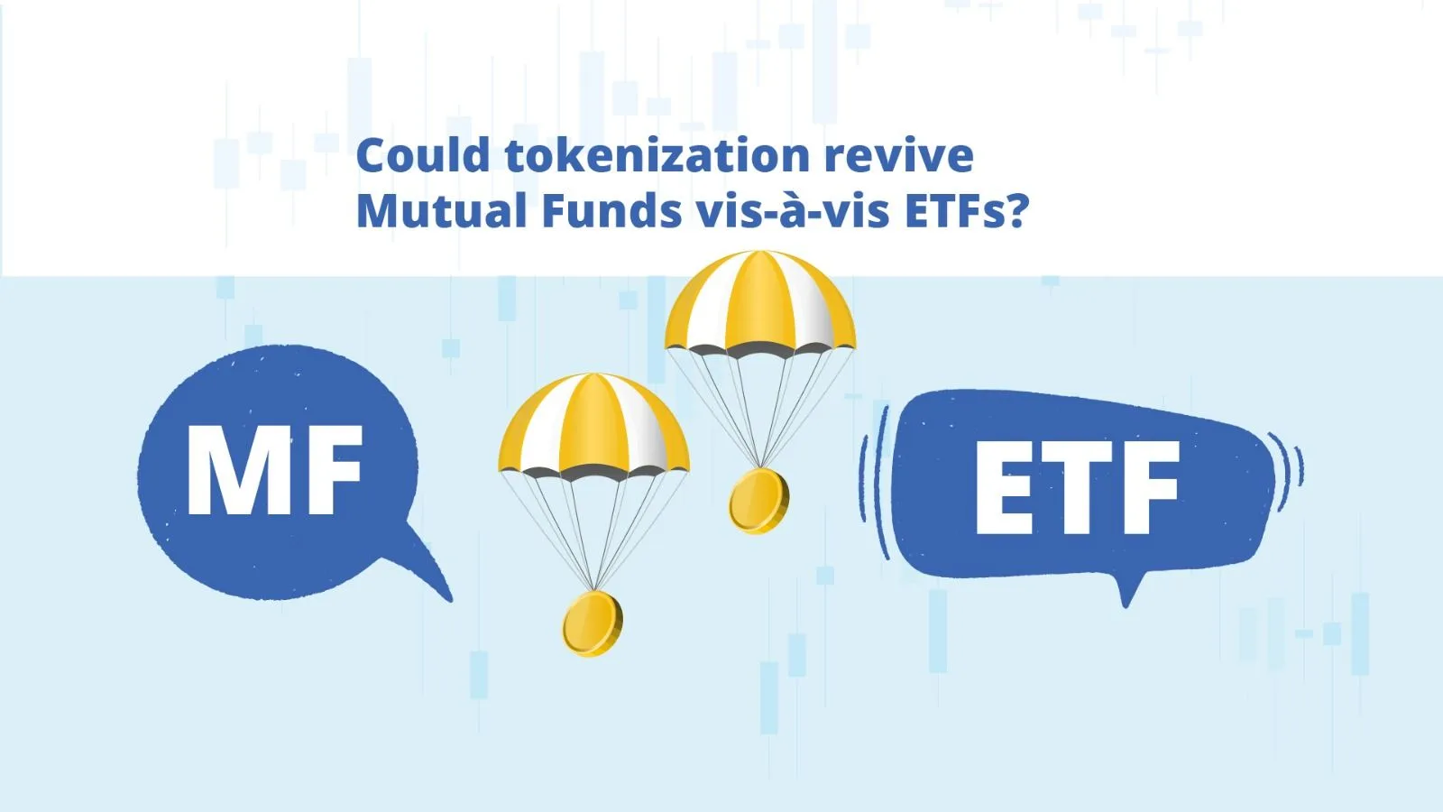 Could Tokenization Revive Mutual Fund’s Chances Vis-à-vis ETFs?