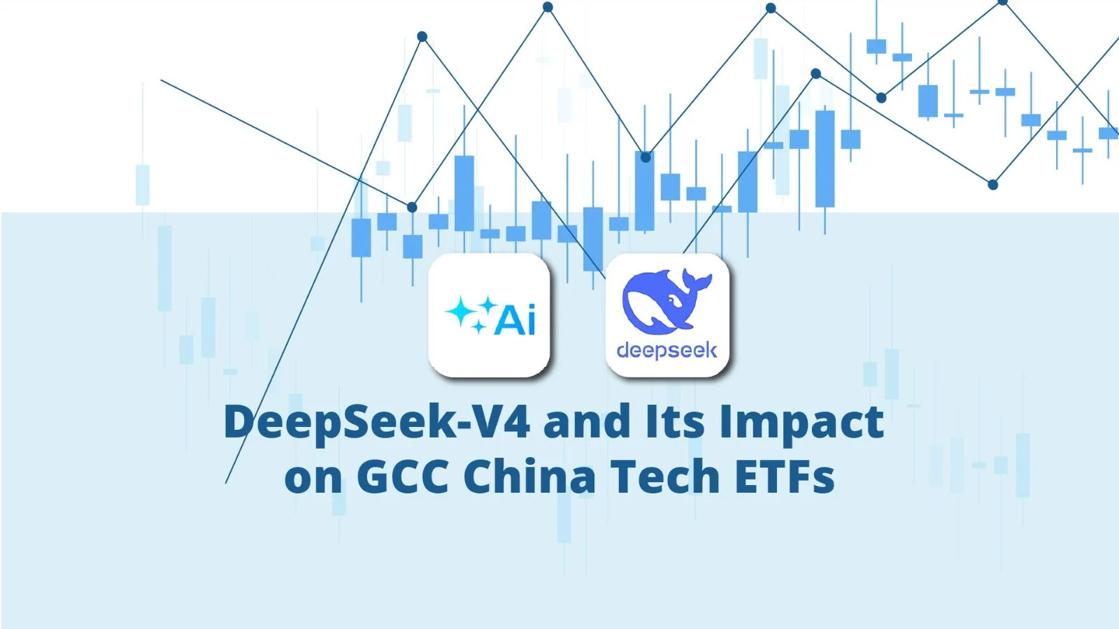 DeepSeek-V4 and Its Impact on GCC China Tech ETFs