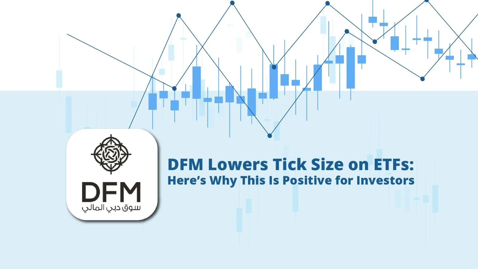 DFM Lowers Tick Size on ETFs. Here’s Why This Is Positive for Investors