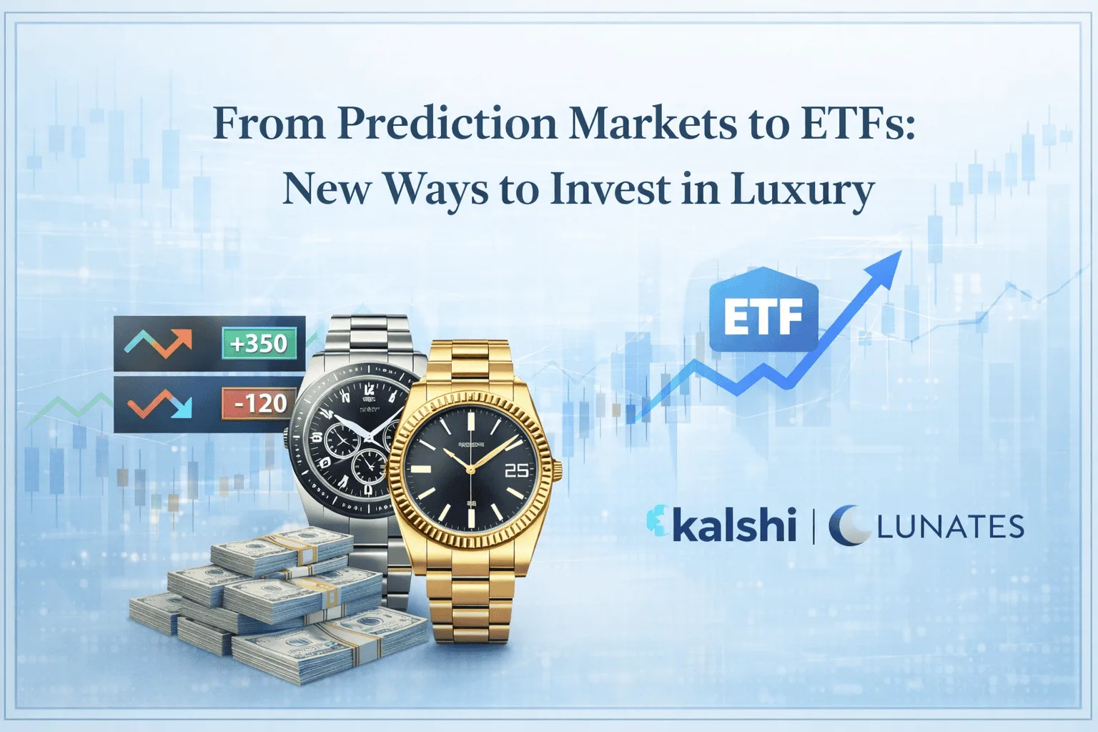 From Prediction Markets to ETFs: New Ways to Invest in Luxury