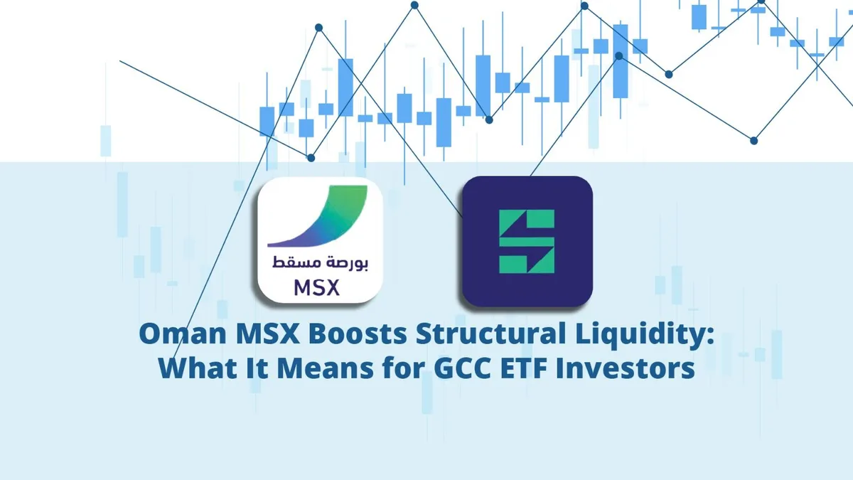 Oman MSX Boosts Structural Liquidity: What It Means for GCC