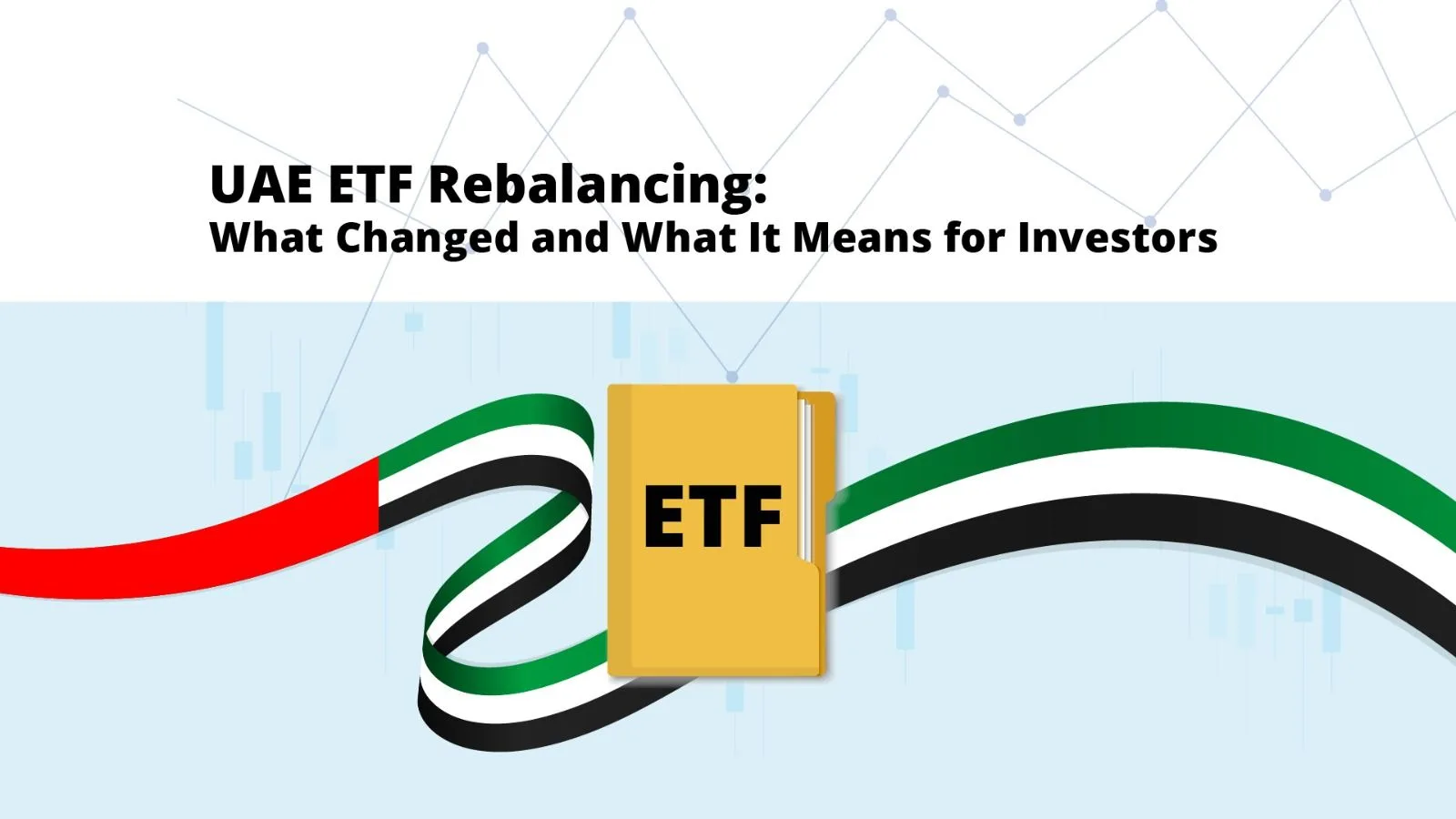UAE ETF Rebalancing: What Changed and What It Means for Investors